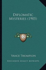 Diplomatic Mysteries (1905)