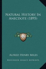 Natural History In Anecdote (1895)
