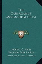 The Case Against Mormonism (1915)