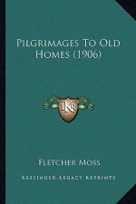 Pilgrimages To Old Homes (1906)