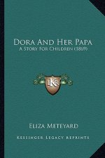 Dora And Her Papa: A Story For Children (1869)
