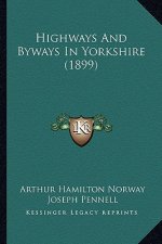Highways And Byways In Yorkshire (1899)