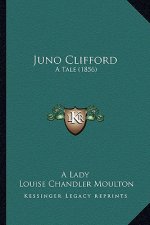 Juno Clifford: A Tale (1856)