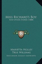 Miss Richard's Boy: And Other Stories (1888)