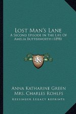 Lost Man's Lane: A Second Episode In The Life Of Amelia Butterworth (1898)