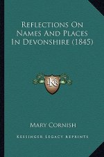 Reflections On Names And Places In Devonshire (1845)