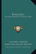 Riallaro: The Archipelago Of Exiles (1901)