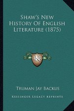 Shaw's New History Of English Literature (1875)