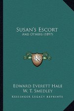Susan's Escort: And Others (1897)