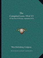 The Compiled Laws 1914 V3: Of The State Of Florida, Annotated (1915)