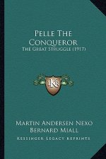 Pelle The Conqueror: The Great Struggle (1917)