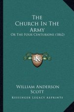 The Church In The Army: Or The Four Centurions (1862)