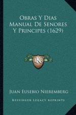 Obras Y Dias Manual De Senores Y Principes (1629)
