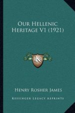 Our Hellenic Heritage V1 (1921)