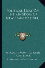 Political Essay On The Kingdom Of New Spain V2 (1814)