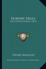 Hornby Mills: And Other Stories (1872)