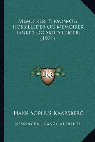 Memoirer, Person-Og Tidsbilleder Og Memoirer Tanker Og Skildringer; (1921)