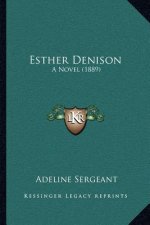 Esther Denison: A Novel (1889)