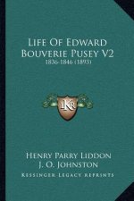 Life Of Edward Bouverie Pusey V2: 1836-1846 (1893)