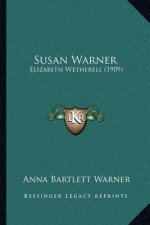 Susan Warner: Elizabeth Wetherell (1909)