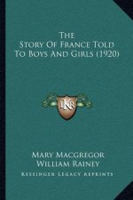 The Story Of France Told To Boys And Girls (1920)