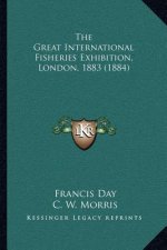 The Great International Fisheries Exhibition, London, 1883 (1884)