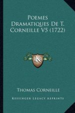 Poemes Dramatiques De T. Corneille V5 (1722)