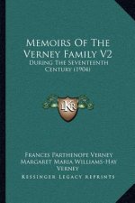 Memoirs Of The Verney Family V2: During The Seventeenth Century (1904)