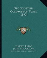 Old Scottish Communion Plate (1892)
