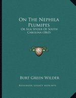 On The Nephila Plumipes: Or Silk Spider Of South Carolina (1865)