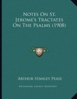 Notes On St. Jerome's Tractates On The Psalms (1908)