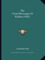 The Cloud Messenger Of Kalidas (1882)