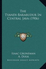 The Tyandi-Barabudur In Central Java (1906)