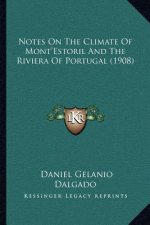 Notes On The Climate Of Mont'Estoril And The Riviera Of Portugal (1908)