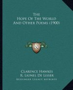 The Hope Of The World And Other Poems (1900)