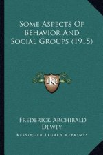 Some Aspects Of Behavior And Social Groups (1915)