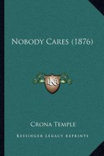 Nobody Cares (1876)