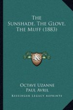 The Sunshade, The Glove, The Muff (1883)