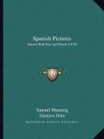 Spanish Pictures: Drawn With Pen And Pencil (1870)