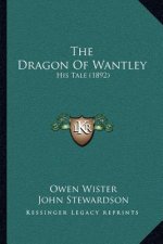 The Dragon Of Wantley: His Tale (1892)