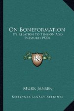 On Boneformation: Its Relation To Tension And Pressure (1920)