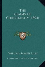 The Claims Of Christianity (1894)