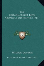The Dreadnought Boys Aboard A Destroyer (1911)