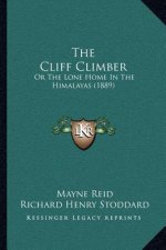 The Cliff Climber: Or The Lone Home In The Himalayas (1889)