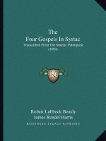 The Four Gospels In Syriac: Transcribed From The Sinaitic Palimpsest (1894)