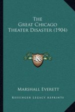 The Great Chicago Theater Disaster (1904)