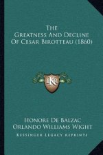 The Greatness And Decline Of Cesar Birotteau (1860)