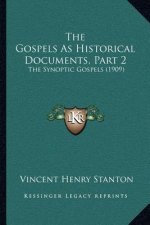 The Gospels As Historical Documents, Part 2: The Synoptic Gospels (1909)