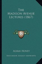 The Madison Avenue Lectures (1867)