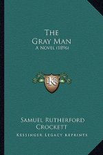 The Gray Man: A Novel (1896)
